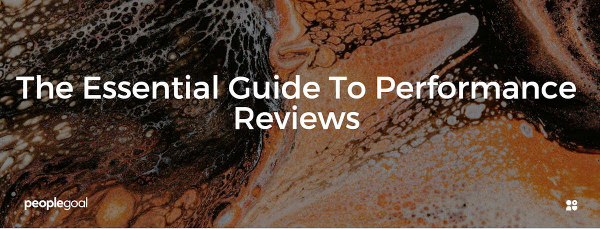 Performance Reviews : The Essential Guide [Updated 2023]
